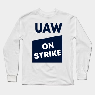 UAW Strike Red Tee United Auto Workers Long Sleeve T-Shirt